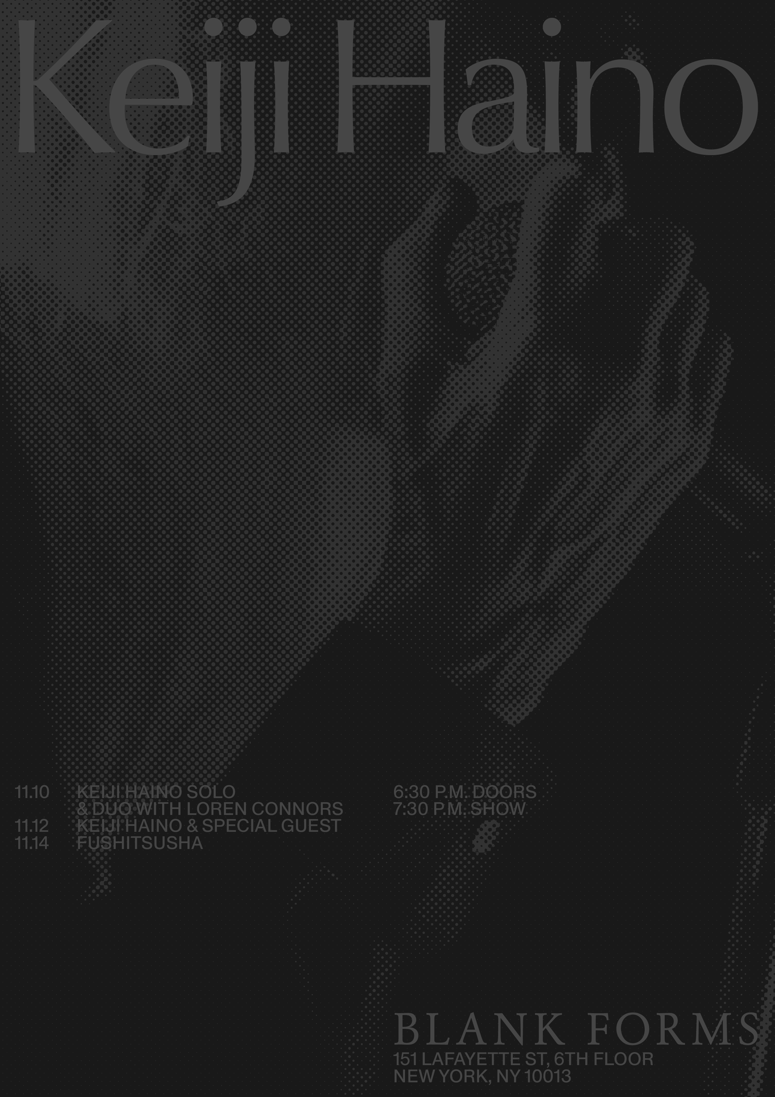 Keiji Haino at Blank Forms 11.10.26–11.14.26